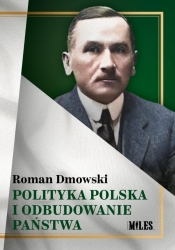Polityka polska i odbudowanie państwa - Roman Dmowski