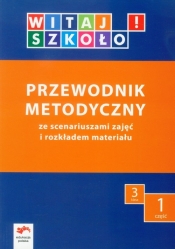 Witaj szkoło! 3 Przewodnik metodyczny część 1 z płytą CD - Anna Korcz