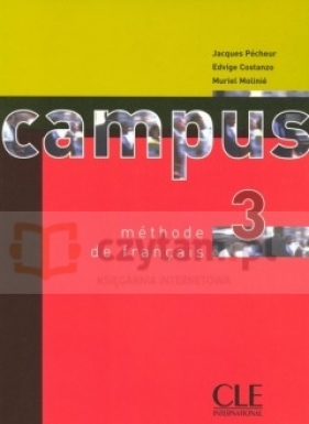 Campus 3 Podręcznik - Edvige Costanzo, Muriel Molinié, Jacques Pecheur