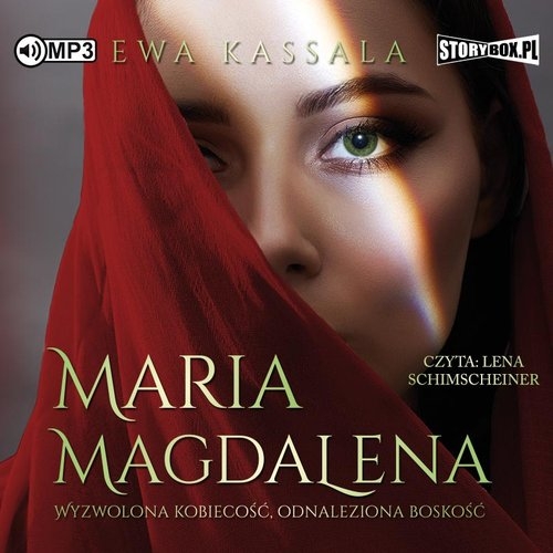 Maria Magdalena Wyzwolona kobiecość odnaleziona boskość
	 (Audiobook)