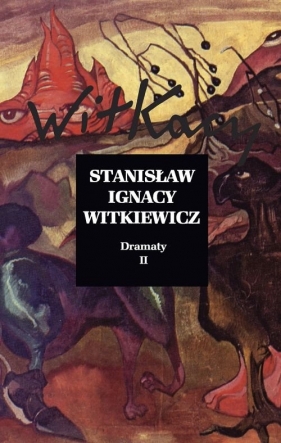 Dramaty Tom 2 - Stanisław Ignacy Witkiewicz