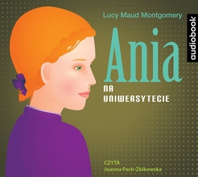 Ania na Uniwersytecie (Audiobook) - Lucy Maud Montgomery