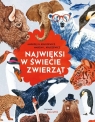 Najwięksi w świecie zwierząt Andrzej G. Kruszewicz, Marcin L. Kruszewicz