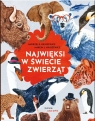 Najwięksi w świecie zwierzątAsia Gwis (ilustr.) . Andrzej G. Kruszewicz, Marcin L. Kruszewicz