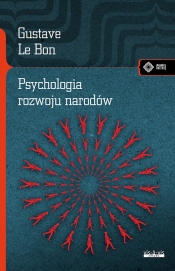 Psychologia rozwoju narodów wyd.2/2022 - Gustave Le Bon