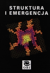Struktura i emergencja - <br />
