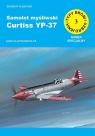 Samolot myśliwski Curtiss YP-37. Seria Typy broni i uzbrojenia. Numer specjalny Seweryn Fleischer