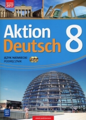 Aktion Deutsch. Język niemiecki. Podręcznik. Klasa 8 (z 2 CD audio). Szkoła podstawowa - Potapowicz Anna