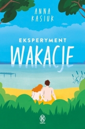 Eksperyment wakacje - Anna Kasiuk