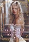 Dziewczyna bez makijażu Zuzanna Arczyńska