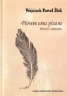 Piórem emu pisane Wiersze i aforyzmy Żbik Wojciech Paweł