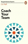 Coach Your Team Liz Hall