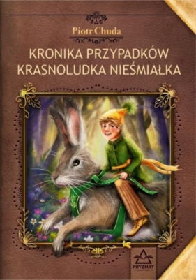 Kronika przypadków krasnoludka Nieśmiałka - Piotr Chuda