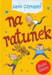 Na ratunek Sami czytamy (Uszkodzona okładka) - Opracowanie zbiorowe