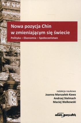 Nowa pozycja Chin w zmieniającym się świecie