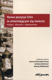Nowa pozycja Chin w zmieniającym się świecie