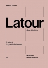Latour dla architektów Albena Yaneva