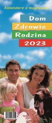 Kalendarz 2023 KL01 Dom Zdrowie Rodzina z magnesem