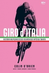 Giro d'Italia Historia najpiękniejszego kolarskiego wyścigu świata - O'Brien Colin