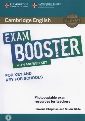 Cambridge English Exam Booster for Key and Key for Schools with Answer Key with Audio Photocopiable Exam Resources for Teachers - Chapman Caroline, White Susan