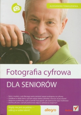 Fotografia cyfrowa dla seniorów - Tomaszewska Aleksandra