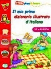Il mio primo dizionario illustrato d'italiano - In vacanza