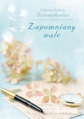 Zapomniany walc - Elżbieta Ludwika Dziemidowicz