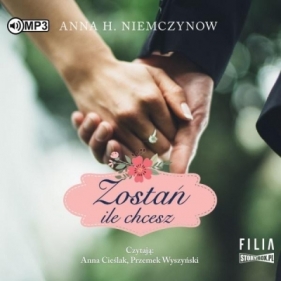 Zostań, ile chcesz - Anna H. Niemczynow