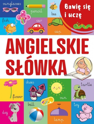 Bawię się i uczę. Angielskie słówka