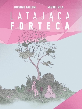 Latająca forteca - Lorenzo Palloni, Miguel Vila