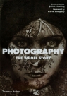 Photography The Whole Story Hacking Juliet, Campany David