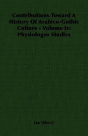 Contributions Toward A History Of Arabico-Gothic Culture - Volume Iv