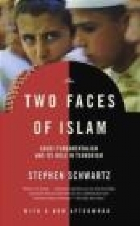 Two Faces of Islam Stephen Schwartz