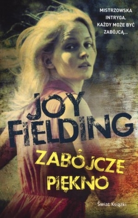 Zabójcze piękno (wydanie pocketowe) - Joy Fielding