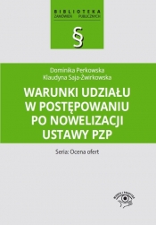 Warunki udziału w postępowaniu po nowelizacji ustawy PZP - Perkowska Dominika, Saja-Żwirkowska Klaudyna
