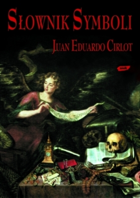 Słownik symboli - Juan Eduardo Cirlot