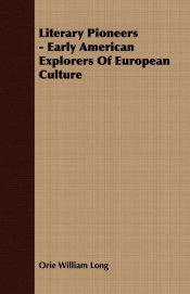 Literary Pioneers - Early American Explorers Of European Culture