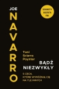 Bądź niezwykły. 5 cech, które wyróżnią Cię na tle innych - Joe Navarro
