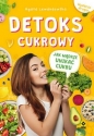 Detoks cukrowy. Jak mądrze unikać cukru (wyd.2) - Agata Lewandowska