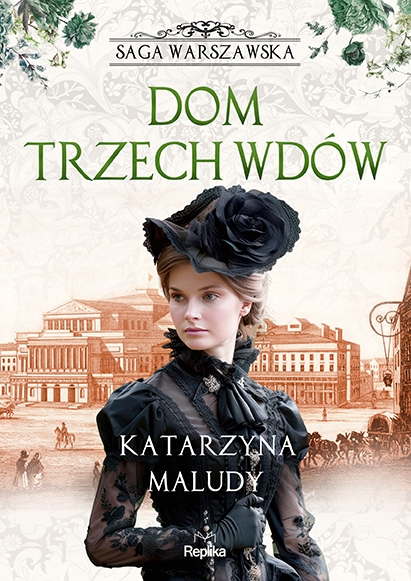 Saga warszawska. Tom 3. Dom trzech wdów