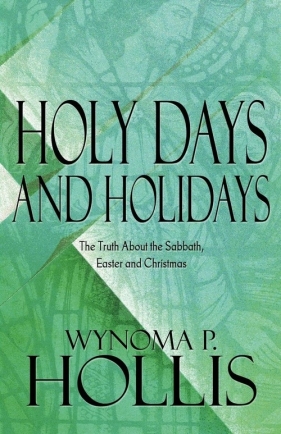 Holy Days and Holidays - Hollis Wynoma P.