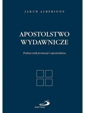 Apostolstwo wydawnicze - bł. Jakub Alberione