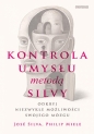 Kontrola umysłu metodą Silvy. Odkryj niezwykłe możliwości swojego mózgu - José Silva, Philip Miele