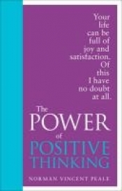 The Power of Positive Thinking. Special Edition - Norman Vincent Peale