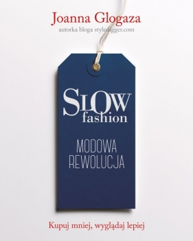 Slow fashion - Joanna Glogaza