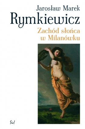 Zachód słońca w Milanówku - Rymkiewicz Jarosław Marek