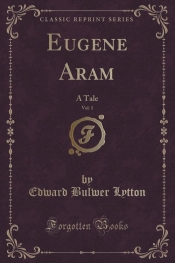 Eugene Aram, Vol. 1