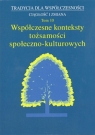 Tradycja dla Współczesności Ciągłość i Zmiana Tom 10 Współczesne