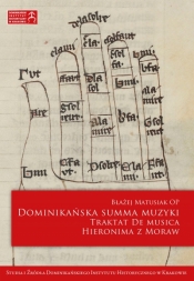 Dominikańska summa muzyki. Traktat De musica Hieronima z Moraw - Błażej Matusiak