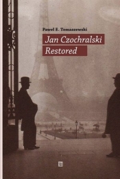 Jan Czochralski Restored - Paweł E. Tomaszewski